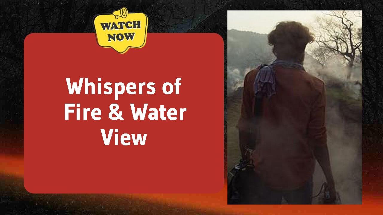 Whispers of Fire & Water